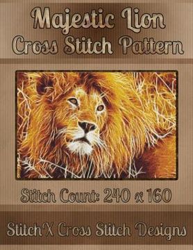 portada Majestic Lion Cross Stitch Pattern (en Inglés)