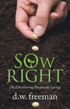 portada Sow Right: (Re)Discovering Purposeful Living