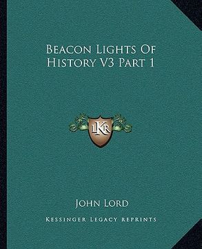 portada beacon lights of history v3 part 1 (en Inglés)