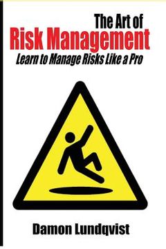portada The Art of Risk Management: Learn to Manage Risks Like a Pro (en Inglés)