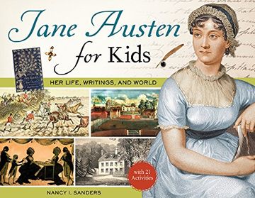 portada Jane Austen for Kids: Her Life, Writings, and World, With 21 Activities (For Kids Series) (en Inglés)