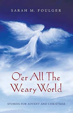 portada O'er all the Weary World: Stories for Advent and Christmas (en Inglés)