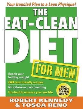 portada The Eat-Clean Diet for Men: Your Ironclad Plan to a Lean Physique (in English)