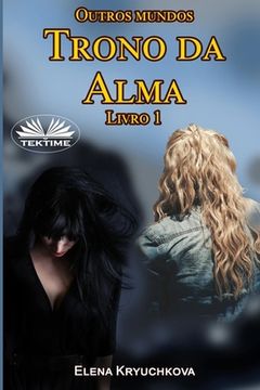 portada Outros Mundos. Trono Da Alma. Livro 1 (en Portugués)