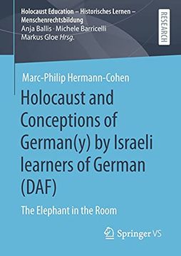 portada Holocaust and Conceptions of German(Y) by Israeli Learners of German (Daf): The Elephant in the Room (Holocaust Education – Historisches Lernen – Menschenrechtsbildung) 