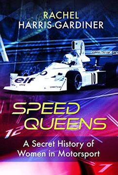 portada Speed Queens: A Secret History of Women in Motorsport (in English)