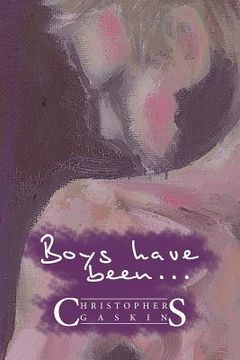 portada Boys Have Been . . . (en Inglés)