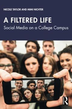 portada A Filtered Life: Social Media on a College Campus (en Inglés)
