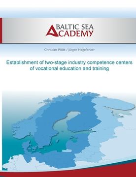 portada Establishment of Two-Stage Industry Compe-Tence Centers of Vocational Education and Training: Icc4Vet [Soft Cover ] (in English)