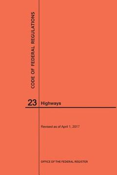 portada Code of Federal Regulations Title 23, Highways, 2017 (en Inglés)