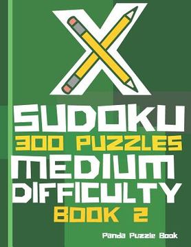 portada X Sudoku - 300 Puzzles Medium Difficulty - Book 2: Sudoku Variations - Sudoku X Puzzle Books (in English)