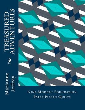 portada Treasured Adventures: nine modern foundation paper pieced quilts (en Inglés)