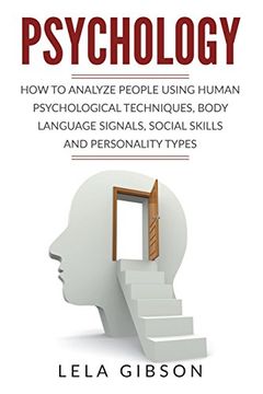 portada Psychology: How to Analyze People Using Human Psychological Techniques, Body Language Signals, Social Skills and Personality Types (en Inglés)