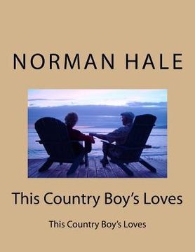 portada This Country Boy's Loves: This Country Boy's Loves (en Inglés)