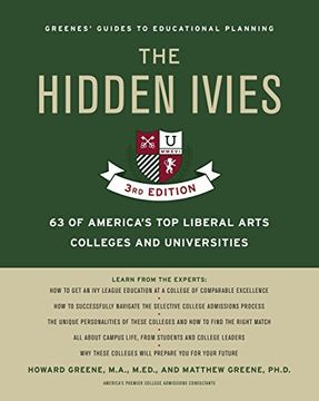 portada The Hidden Ivies, 3rd Edition: 63 of America's top Liberal Arts Colleges and Universities (Greene's Guides) (in English)