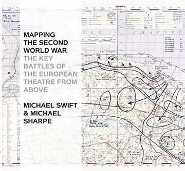 portada Mapping the Second World War: The Key Battles of the European Theatre from Above (en Inglés)