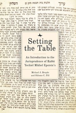 portada Setting the Table: An Introduction to the Jurisprudence of Rabbi Yechiel Mikhel Epstein’S Arukh Hashulhan (in English)