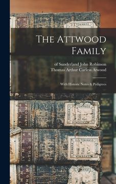 portada The Attwood Family: With Historic Notes & Pedigrees (in English)