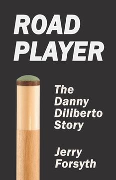 portada Road Player: The Danny Diliberto Story (en Inglés)