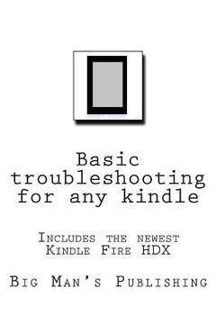 portada Basic troubleshooting for any kindle: Basic troubleshooting for any kindle (en Inglés)