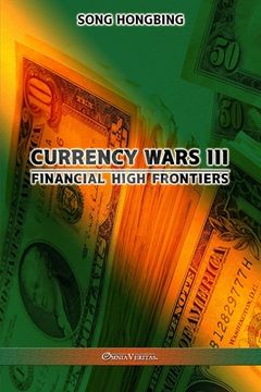 portada Currency Wars III: Financial high frontiers (en Inglés)