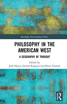 portada Philosophy in the American West: A Geography of Thought (Routledge Environmental Ethics) (en Inglés)