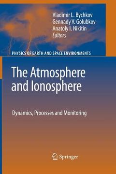 portada the atmosphere and ionosphere: dynamics, processes and monitoring