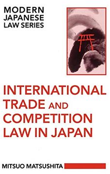 portada International Trade and Competition law in Japan (Modern Japanese law Series) (in English)
