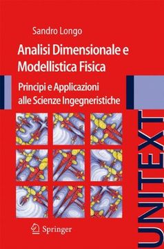 portada Analisi Dimensionale e Modellistica Fisica. Principi e Applicazioni Alle Scienze Ingegneristiche (Unitext) (en Italiano)