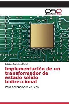 portada Implementación de un Transformador de Estado Sólido Bidireccional: Para Aplicaciones en v2g