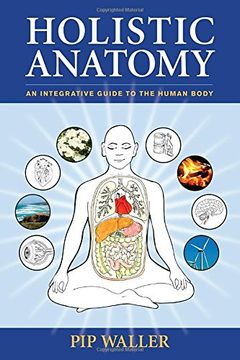 portada Holistic Anatomy: An Integrative Guide to the Human Body (en Inglés)