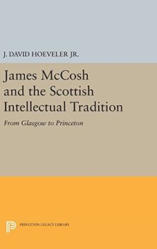 portada James Mccosh and the Scottish Intellectual Tradition: From Glasgow to Princeton (Princeton Legacy Library) (en Inglés)