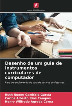 portada Desenho de um Guia de Instrumentos Curriculares de Computador: Para Gerenciamento de Sala de Aula de Professores (en Portugués)