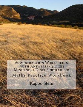 portada 60 Subtraction Worksheets (with Answers) - 4 Digit Minuend, 1 Digit Subtrahend: Maths Practice Workbook (en Inglés)