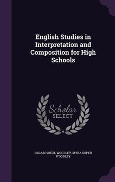 portada English Studies in Interpretation and Composition for High Schools