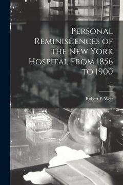portada Personal Reminiscences of the New York Hospital From 1856 to 1900; c.1 (en Inglés)