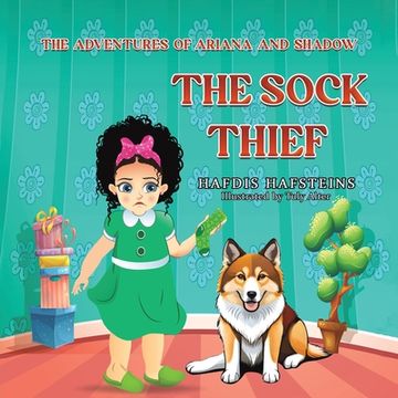 portada The Adventures of Ariana and Shadow: The Sock Thief (en Inglés)