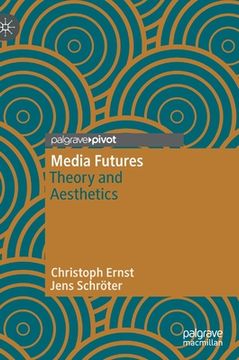 portada Media Futures: Theory and Aesthetics (en Inglés)