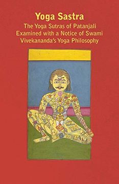 portada Yoga Sastra - the Yoga Sutras of Patanjali Examined With a Notice of Swami Vivekananda'S Yoga Philosophy (in English)