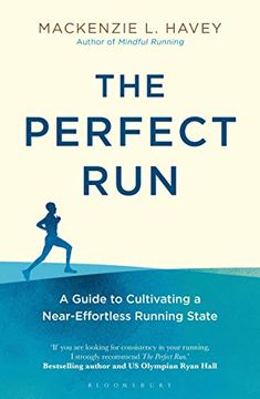 portada The Perfect Run: A Guide to Cultivating a Near-Effortless Running State (en Inglés)