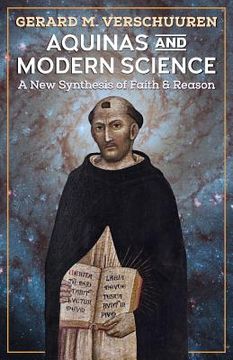 portada Aquinas and Modern Science: A New Synthesis of Faith and Reason