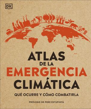 portada Atlas de la Emergencia Climática: Qué Ocurre y Comó Combatirla