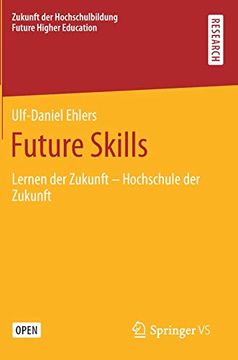 portada Future Skills: Lernen der Zukunft - Hochschule der Zukunft (Zukunft der Hochschulbildung - Future Higher Education) (en Alemán)
