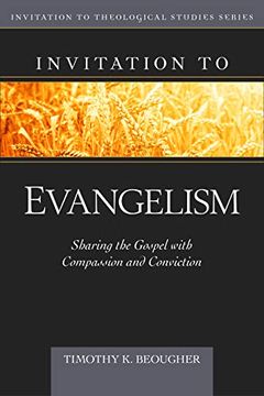 portada Invitation to Evangelism: Sharing the Gospel With Compassion and Conviction (Invitation to Theological Studies) (en Inglés)