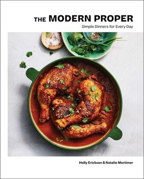 portada The Modern Proper: Simple Dinners for Every day (a Cookbook) (en Inglés)