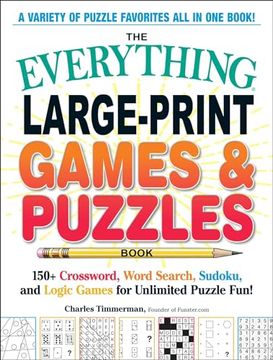 portada The Everything Large-Print Games & Puzzles Book: 150+ Crossword, Word Search, Sudoku, and Logic Games for Unlimited Puzzle Fun! (en Inglés)