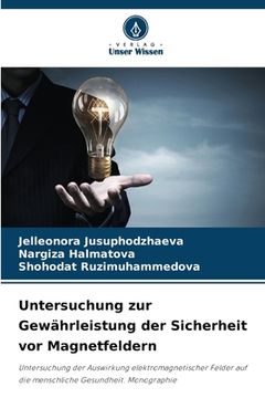 portada Untersuchung zur Gewährleistung der Sicherheit vor Magnetfeldern (in German)