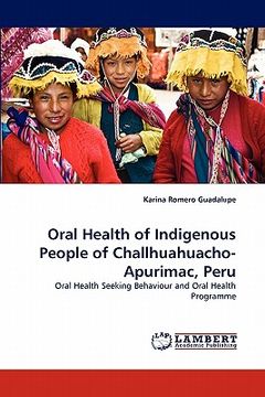 portada oral health of indigenous people of challhuahuacho-apurimac, peru (en Inglés)