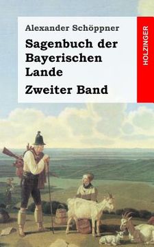 portada Sagenbuch der Bayerischen Lande: Zweiter Band (in German)