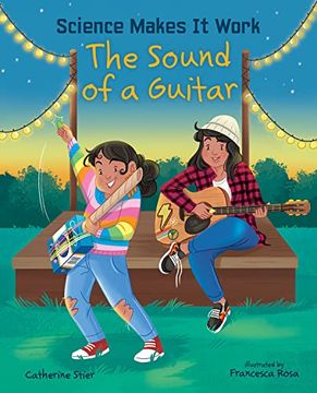 The Sound of a Guitar (Science Makes it Work) (en Inglés)
